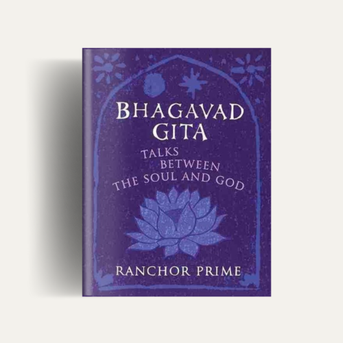 The Bhagavad Gita: Talks Between the Soul and God